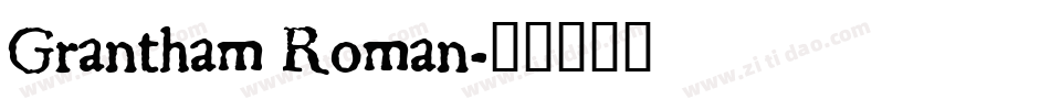 Grantham Roman字体转换